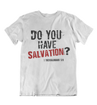 Mens t shirt Do you have salvation - oldprophet.com