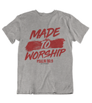 Mens t shirts Made to worship - oldprophet.com